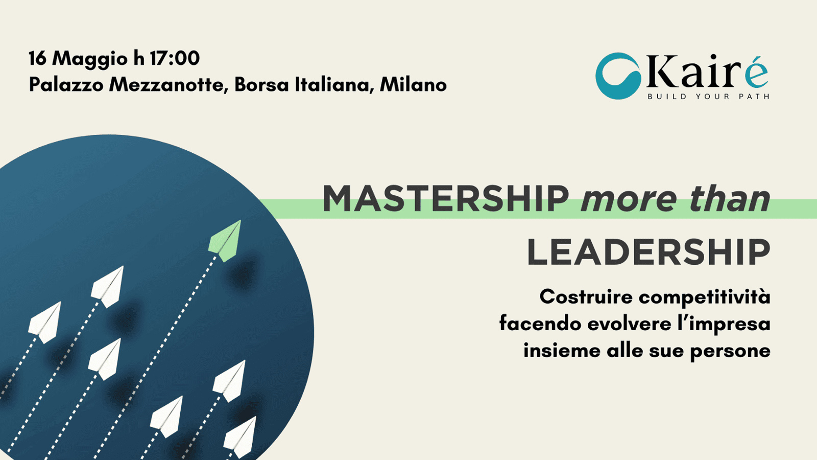 Mastership more than Leadership: costruire competitività facendo evolvere l'impresa insieme alle sue persone